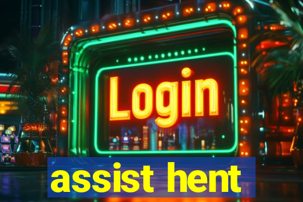 assist hent